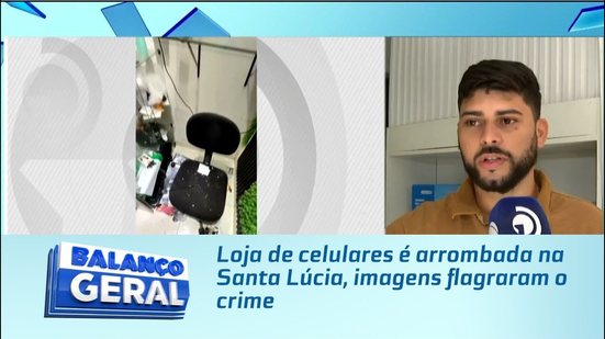 Loja de celulares é arrombada na Santa Lúcia, imagens flagraram o crime