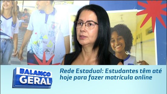 Rede Estadual: Estudantes têm até hoje para fazer matrícula online