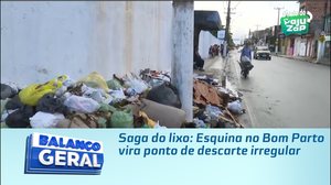 Saga do lixo: Esquina no Bom Parto vira ponto de descarte irregular