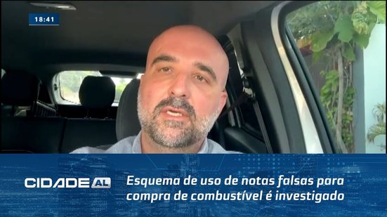 União dos Palmares: Esquema de uso de notas falsas para compra de combustível é investigado