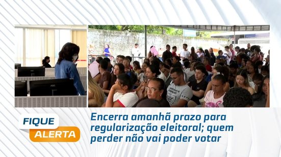 Encerra amanhã prazo para regularização eleitoral; quem perder não vai poder votar
