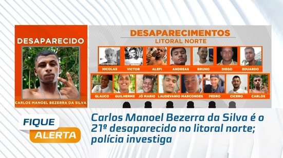 Carlos Manoel Bezerra da Silva é o 21º desaparecido no litoral norte; polícia investiga