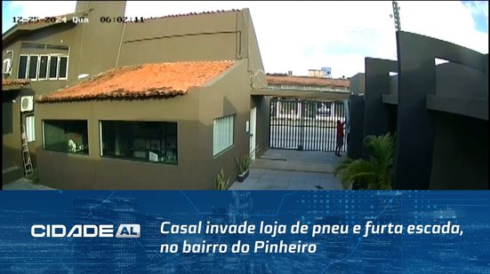 Casal invade loja de pneu e furta escada, no bairro do Pinheiro
