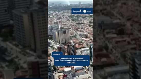 📉 Alagoas tem 3,2 milhões de habitantes e cresce abaixo de grande parte do país | #CidadeAL