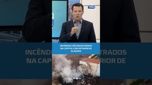 Fogo em diferentes regiões: ocorrências mobilizam bombeiros em Alagoas #BalançoGeralAL