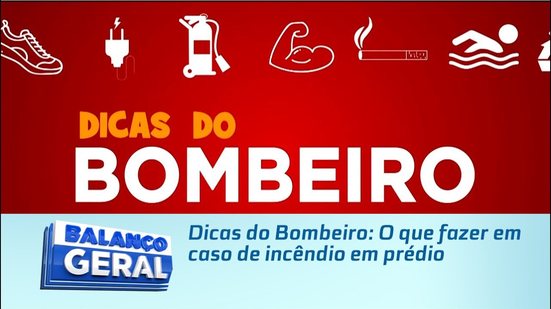 Dicas do Bombeiro: O que fazer em caso de incêndio em prédio