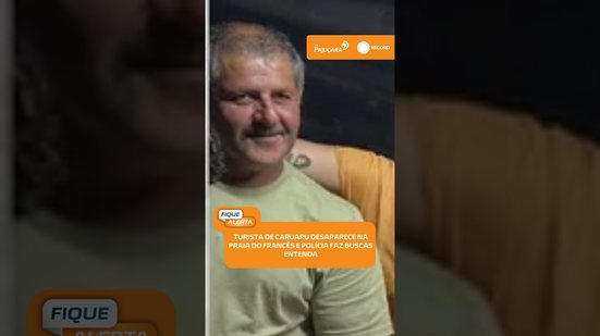 ⚠️ Família procura turista de Caruaru desaparecido desde domingo em Alagoas | #FiqueAlerta