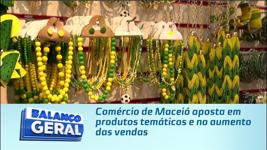 Comércio de Maceió aposta em produtos temáticos e no aumento das vendas