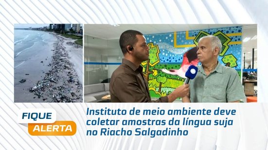 Instituto de meio ambiente deve coletar amostras da língua suja no Riacho Salgadinho