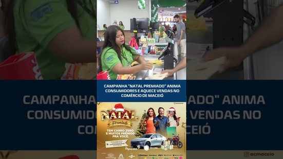 NATAL PREMIADO: campanha impulsiona vendas e movimenta o comércio de Maceió #CidadeAL