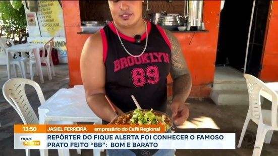Repórter do Fique Alerta foi conhecer o famoso prato feito ''BB'': Bom e barato