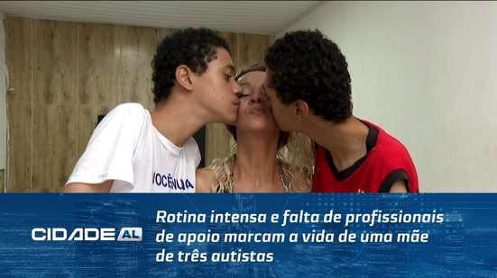 Rotina intensa e falta de profissionais de apoio marcam a vida de uma mãe de três autistas