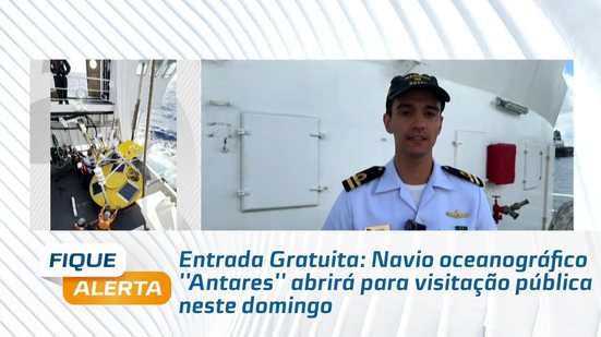 Entrada Gratuita: Navio oceanográfico ''Antares'' abrirá para visitação pública neste domingo