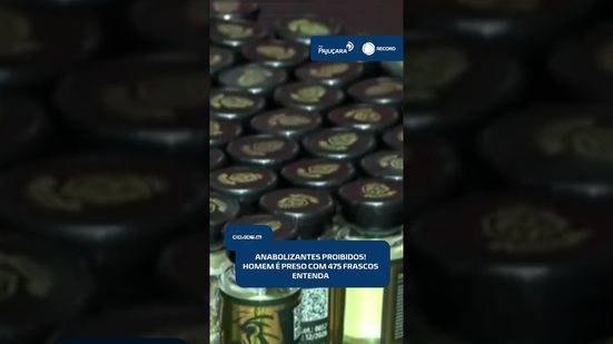 🚨Homem é preso com 475 frascos de anabolizantes proibidos no Brasil #CidadeAL