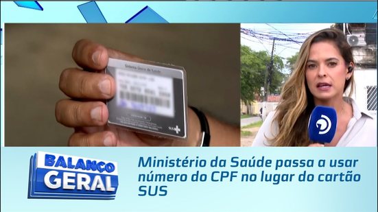 Ministério da Saúde passa a usar número do CPF no lugar do cartão SUS