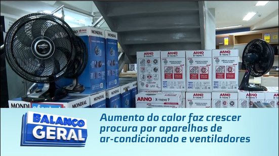Aumento do calor faz crescer procura por aparelhos de ar-condicionado e ventiladores