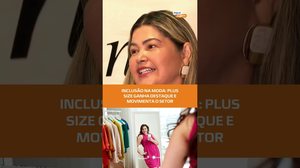 Mercado plus size cresce e amplia opções para consumidores #FiqueAlerta