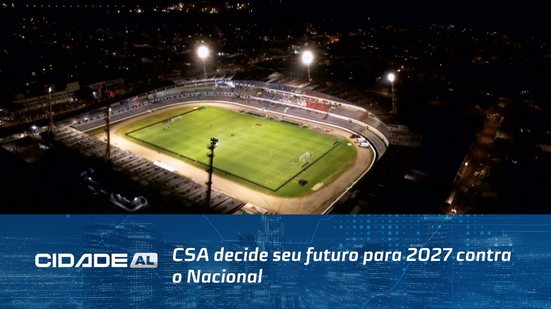 Futebol: CSA decide seu futuro para 2027 contra o Nacional