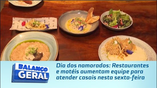 Dia dos namorados: Restaurantes e motéis aumentam equipe para atender casais nesta sexta-feira