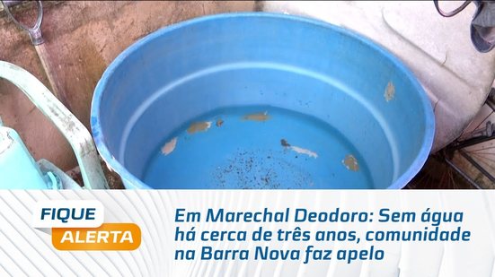 Em Marechal Deodoro: Sem água há cerca de três anos, comunidade na Barra Nova faz apelo