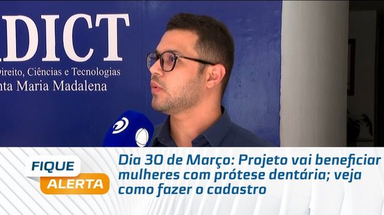 Dia 30 de Março: Projeto vai beneficiar mulheres com prótese dentária; veja como fazer o cadastro
