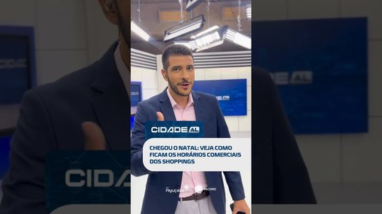 Chegou o Natal: veja como ficam os horários comerciais dos shoppings #CidadeAL