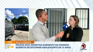 Polícia Civil investiga sargento da marinha suspeito de estuprar adolescente de 13 anos
