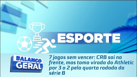 CRB sai na frente, mas toma virada do Athletic por 3 a 2 pela quarta rodada da série B