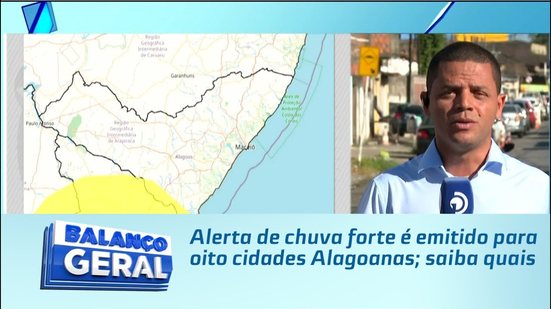 Alerta de chuva forte é emitido para oito cidades Alagoanas; saiba quais