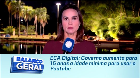 ECA Digital: Governo aumenta para 16 anos a idade mínima para usar o Youtube
