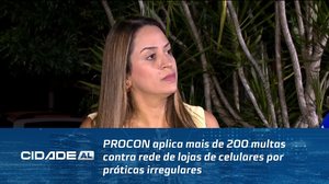 PROCON aplica mais de 200 multas contra rede de lojas de celulares por práticas irregulares