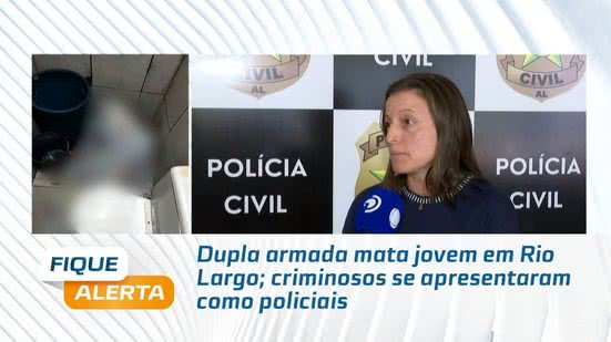 Dupla armada mata jovem em Rio Largo; criminosos se apresentaram como policiais