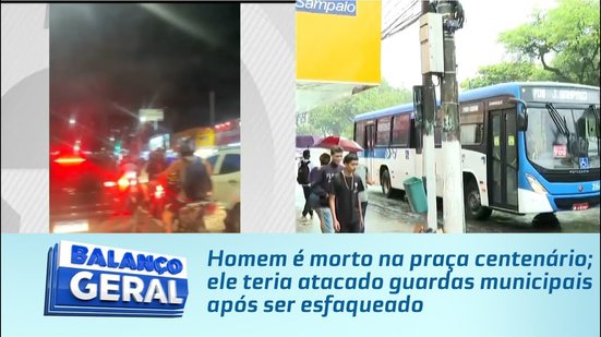 Homem é morto na praça centenário; ele teria atacado guardas municipais após ser esfaqueado