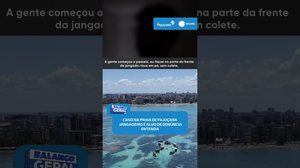 Turista relata o que aconteceu e denuncia jangadeiro da Praia de Pajuçara #BalançoGeralAL