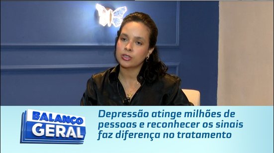 Depressão atinge milhões de pessoas e reconhecer os sinais faz diferença no tratamento