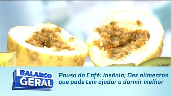 Pausa do Café: Insônia; Dez alimentos que pode tem ajudar a dormir melhor