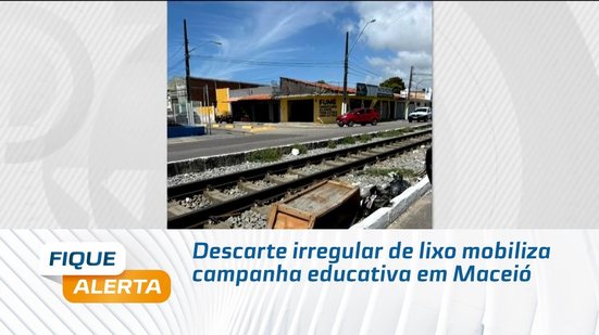 Descarte irregular de lixo mobiliza campanha educativa em Maceió