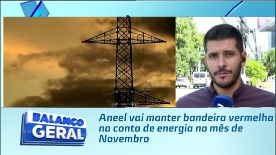Aneel vai manter bandeira vermelha na conta de energia no mês de Novembro