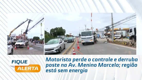 Motorista perde o controle e derruba poste na Av. Menino Marcelo; região está sem energia