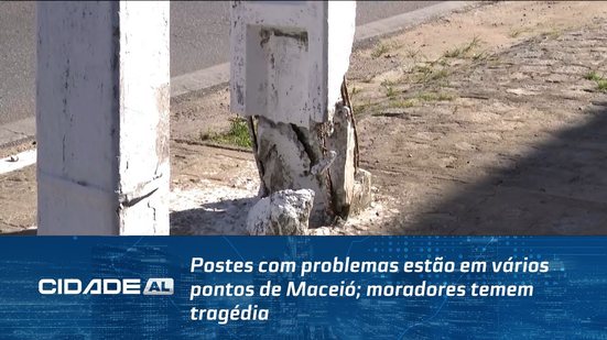 Postes com problemas estão em vários pontos de Maceió; moradores temem tragédia
