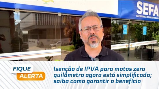 Isenção de IPVA para motos zero quilômetro agora está simplificada;