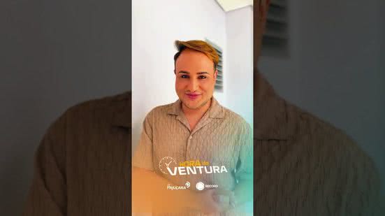 Hoje no #HoraDoVentura | Chuva de fofocas, polêmicas e babados dos famosos