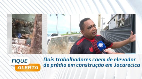 Dois trabalhadores caem de elevador de prédio em construção em Jacarecica