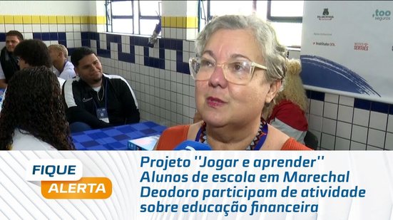 Alunos de escola em Marechal Deodoro participam de atividade sobre educação financeira