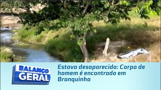 Estava desaparecido: Corpo de homem é encontrado em Branquinha