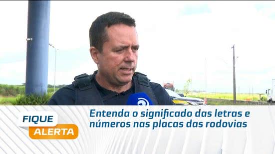 Entenda o significado das letras e números nas placas das rodovias