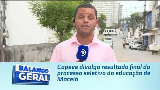 Copeve divulga resultado final do processo seletivo da educação de Maceió