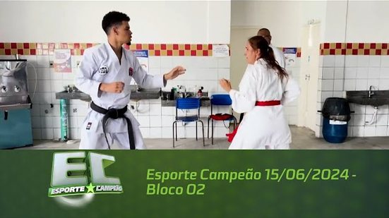 Esporte Campeão 15/06/2024 - Bloco 02