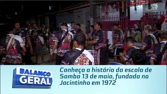 Conheça a história da escola de Samba 13 de maio, fundada no Jacintinho em 1972