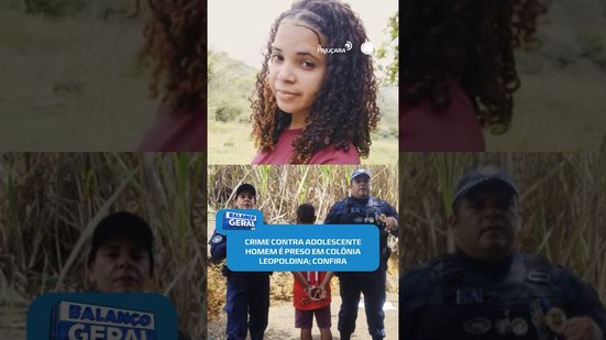 🚨GRAVE: vizinho é preso por suspeita de estupro e morte de adolescente #BalançoGeralAL